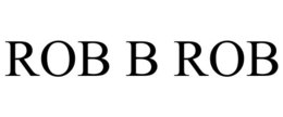 ROB B ROB trademark