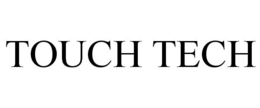 TOUCH TECH trademark