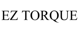 EZ TORQUE trademark