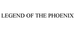 LEGEND OF THE PHOENIX trademark