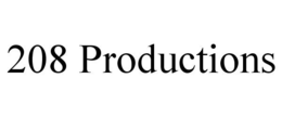 208 PRODUCTIONS trademark