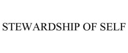 STEWARDSHIP OF SELF trademark