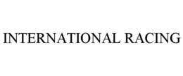 INTERNATIONAL RACING trademark