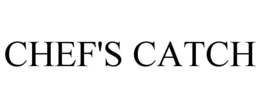 CHEF'S CATCH trademark