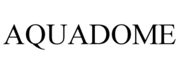 AQUADOME trademark