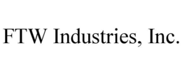FTW INDUSTRIES, INC. trademark