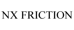 NX FRICTION trademark