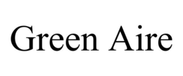 GREEN AIRE trademark