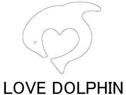 LOVE DOLPHIN trademark