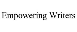 EMPOWERING WRITERS trademark
