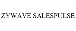 ZYWAVE SALESPULSE trademark