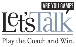 LET'S TALK ARE YOU GAME? PLAY THE COACH AND WIN. trademark