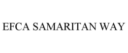 EFCA SAMARITAN WAY trademark