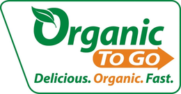 ORGANIC TO GO DELICIOUS. ORGANIC. FAST. trademark