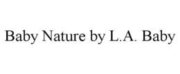 BABY NATURE BY L.A. BABY trademark