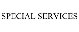 SPECIAL SERVICES trademark