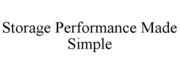 STORAGE PERFORMANCE MADE SIMPLE trademark