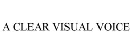 A CLEAR VISUAL VOICE trademark