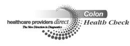 HEALTHCARE PROVIDERS DIRECT THE NEW DIRECTION IN DIAGNOSTICS COLON HEALTH CHECK trademark