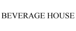 BEVERAGE HOUSE trademark