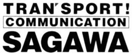 TRAN'SPORT! COMMUNICATION SAGAWA trademark