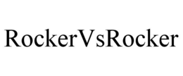 ROCKERVSROCKER trademark
