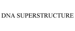 DNA SUPERSTRUCTURE trademark