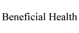 BENEFICIAL HEALTH trademark