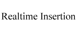 REALTIME INSERTION trademark