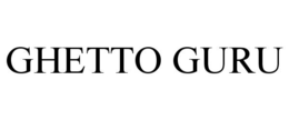 GHETTO GURU trademark