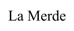 LA MERDE trademark