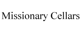 MISSIONARY CELLARS trademark