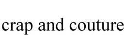 CRAP AND COUTURE trademark