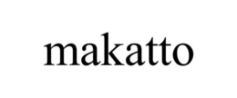 MAKATTO trademark