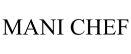 MANI CHEF trademark