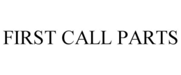 FIRST CALL PARTS trademark