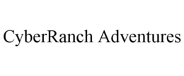 CYBERRANCH ADVENTURES trademark