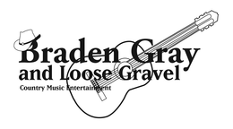 BRADEN GRAY AND LOOSE GRAVEL COUNTRY MUSIC ENTERTAINMENT trademark