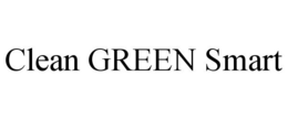 CLEAN GREEN SMART trademark
