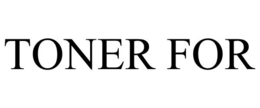 TONER FOR trademark