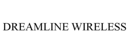 DREAMLINE WIRELESS trademark