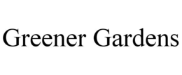 GREENER GARDENS trademark