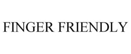 FINGER FRIENDLY trademark