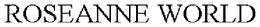 ROSEANNE WORLD trademark