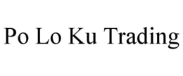 PO LO KU TRADING trademark