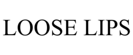 LOOSE LIPS trademark