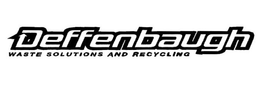 DEFFENBAUGH WASTE SOLUTIONS AND RECYCLING trademark