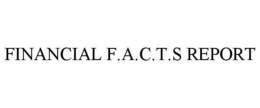 FINANCIAL F.A.C.T.S REPORT trademark