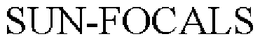 SUN-FOCALS trademark