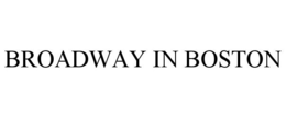 BROADWAY IN BOSTON trademark